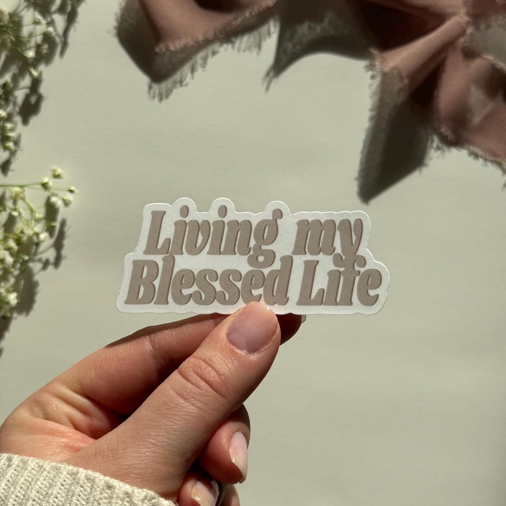 Living My Blessed Life - Sticker